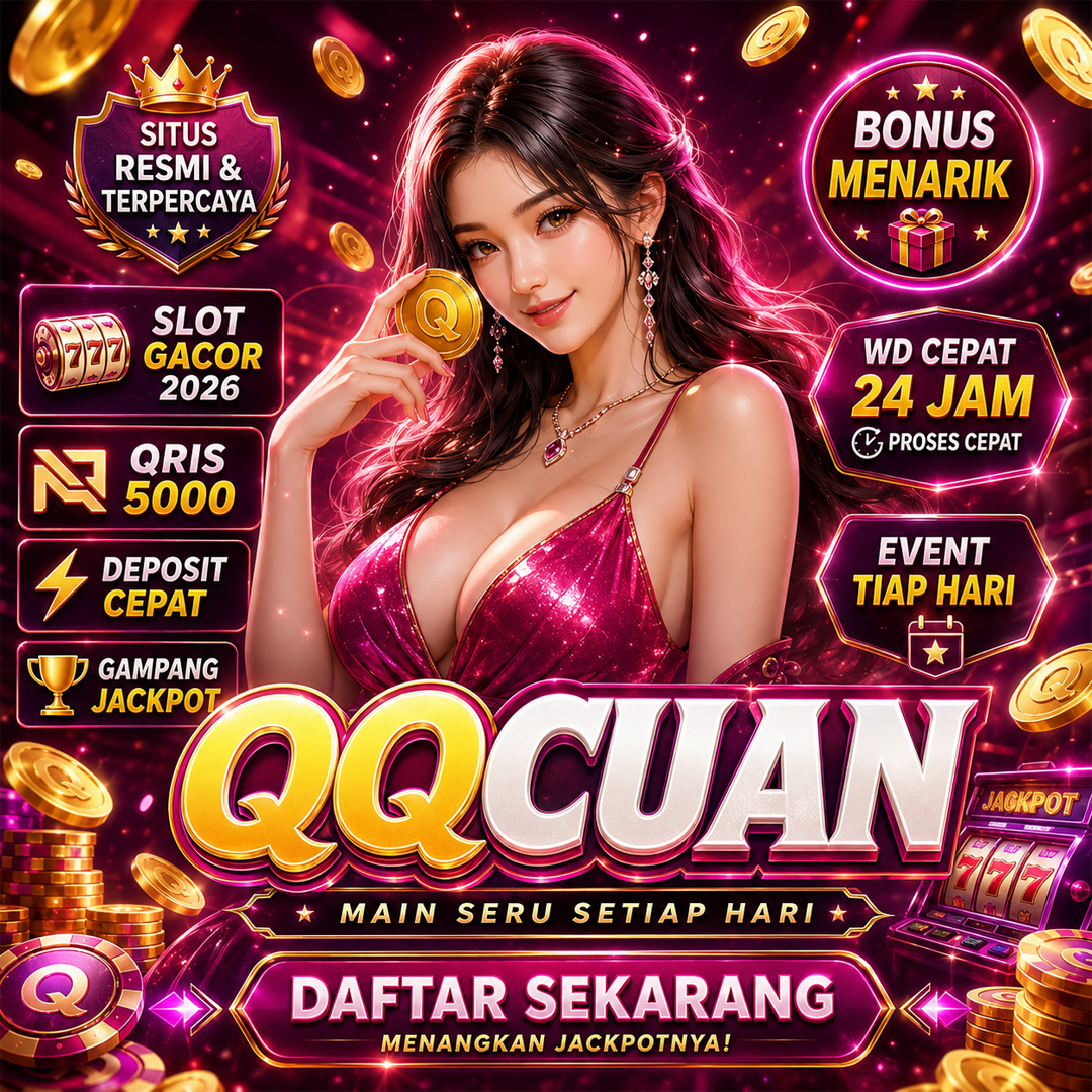 QQCUAN: Situs Resmi Slot Gacor 2026 & Slot Qris 5000 Deposit Cepat Gampang Jackpot